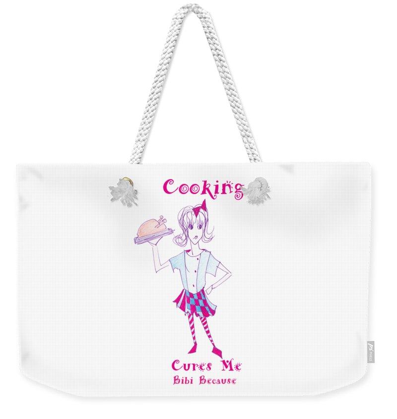 Cooking Cures Me Bibi Because - Weekender Tote Bag